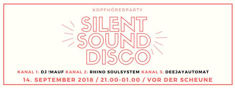 Fr. 14.09.2018: Silent Sound Disco // Open Air vor der Scheune