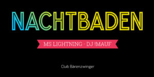 Nachtbaden im Bärenzwinger